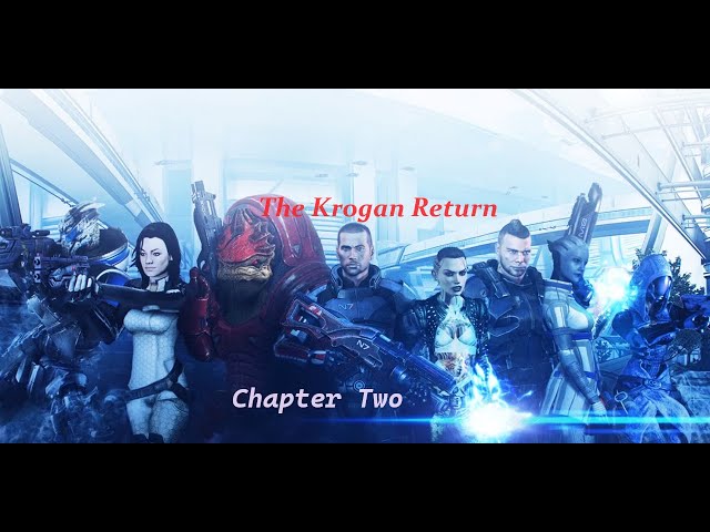 Mass Effect 3 The Krogan Return (Insanity) Chapter Two