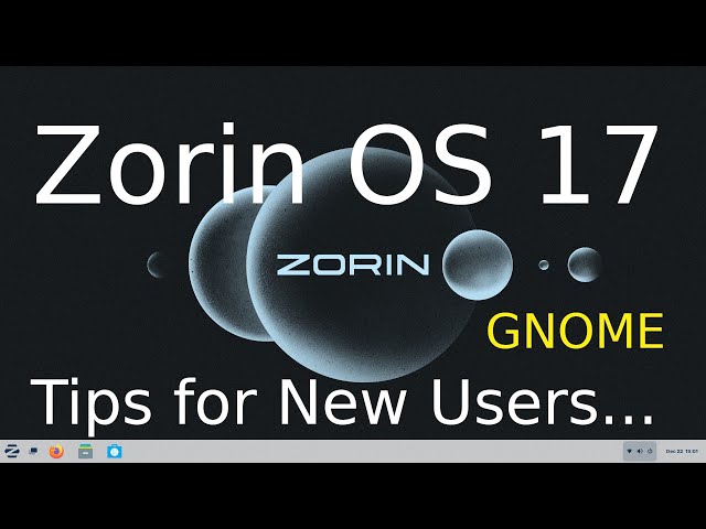 Zorin OS 17 - Core - Tips for New Users.