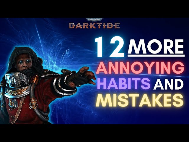 MORE MISTAKES to FIX and HABITS TO STOP!! | Player Guide | Warhammer 40k: DARKTIDE