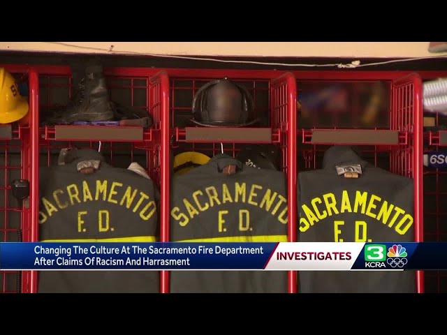 KCRA 3 Investigates: Changing the culture at the Sac Fire Department after claims of racism, hara...