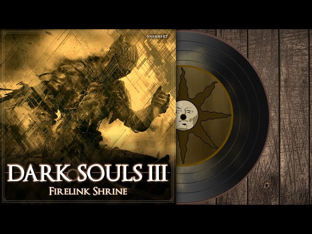 Firelink Shrine | Dark Souls 3 Soundtrack 【OST】