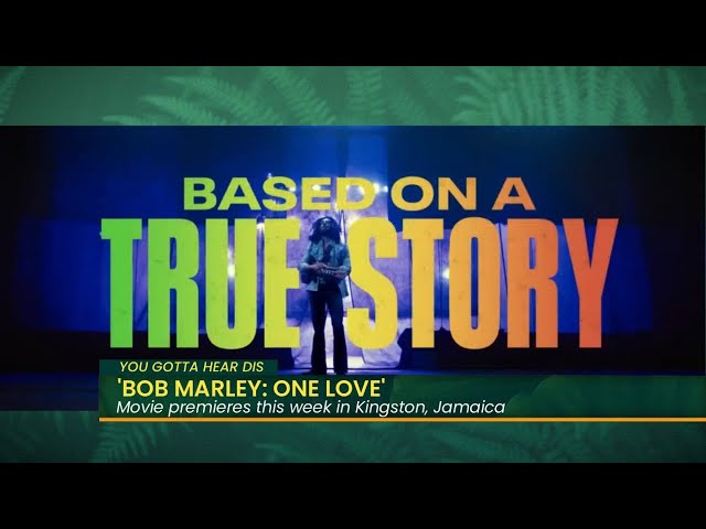 You Gotta Hear Dis: Bob Marley bio-pic hits the theatres