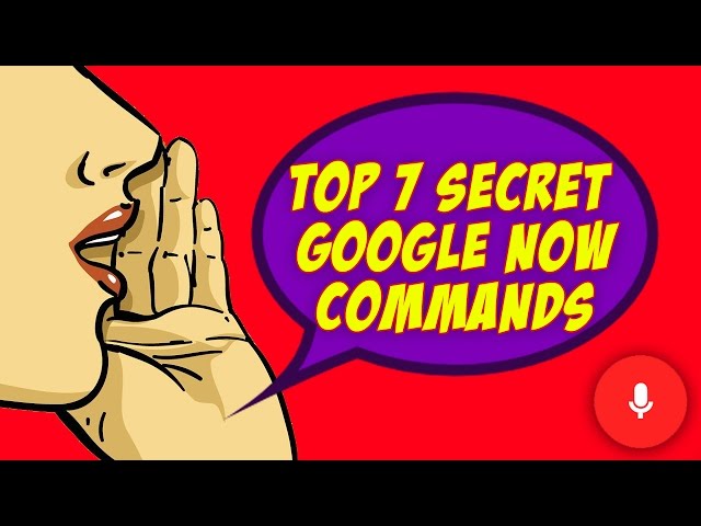 TOP 7 SECRET GOOGLE NOW COMMANDS !