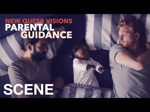 NEW QUEER VISIONS: PARENTAL GUIDANCE - An Unplanned Blending