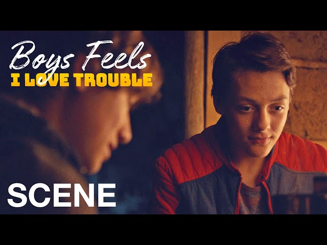 BOYS FEELS: I LOVE TROUBLE - Things Are Different Now