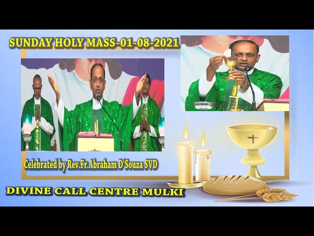 Sunday Holy Mass (01-08-2021) celebrated by Rev.Fr.Abraham D'Souza SVD at Divine Call Centre Mulki
