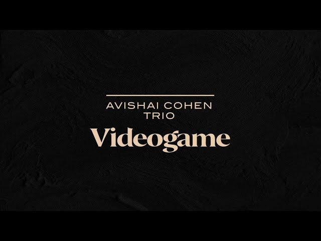 Avishai Cohen Trio - Videogame (from the album "Shifting Sands")