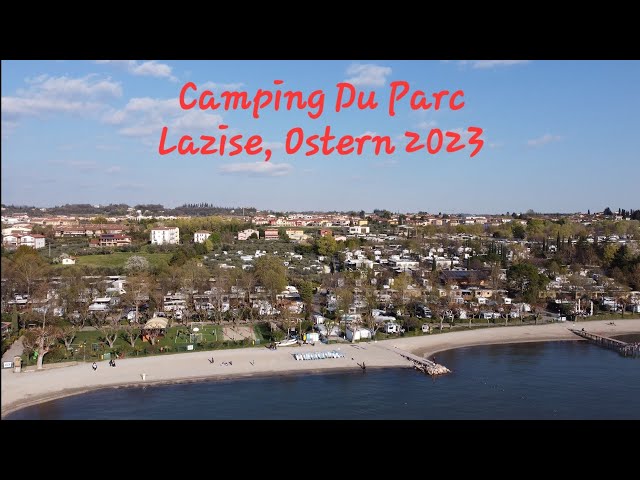 2023 Camping Du Parc in Lazise, Gardasee, Italien - Ostern - Drohnenaufnahmen in 4K