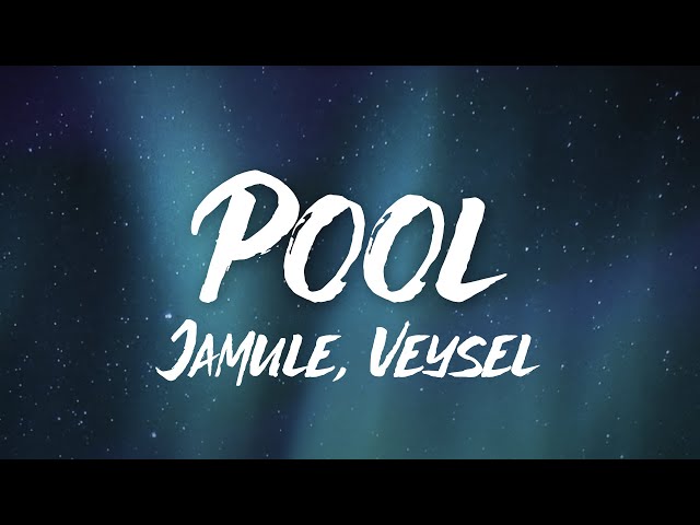 Miksu / Macloud, Jamule & Veysel - Pool (Lyrics)