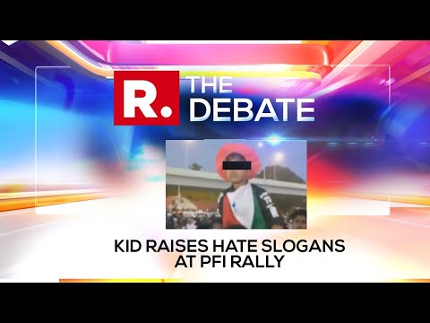 Kid Raises Hate Slogans at PFI Rally, Who Is Responsible? - The Debate Tonight