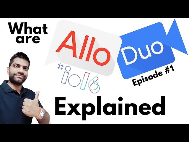Google Allo & Duo Explained | Google I/O 2016 Episode #1