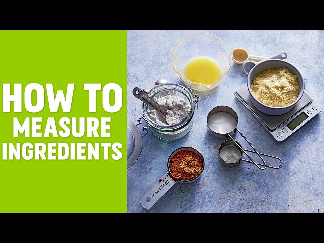 How to Measure Ingredients Correctly