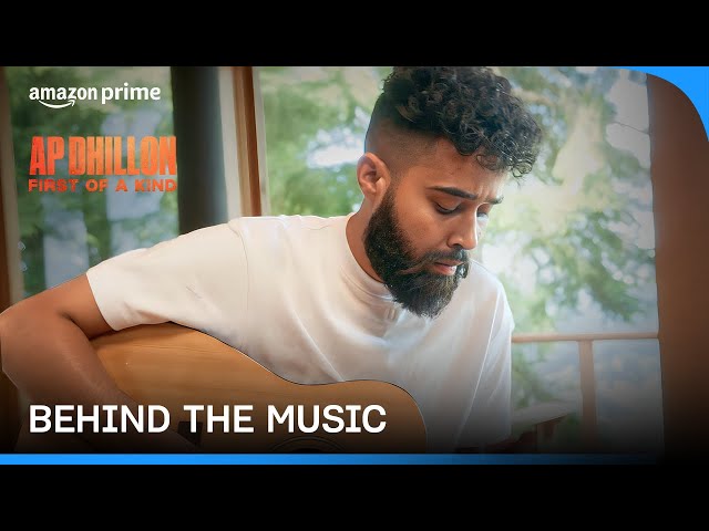 AP Dhillon: Behind the Music | AP Dhillon First of a Kind | Prime Video India