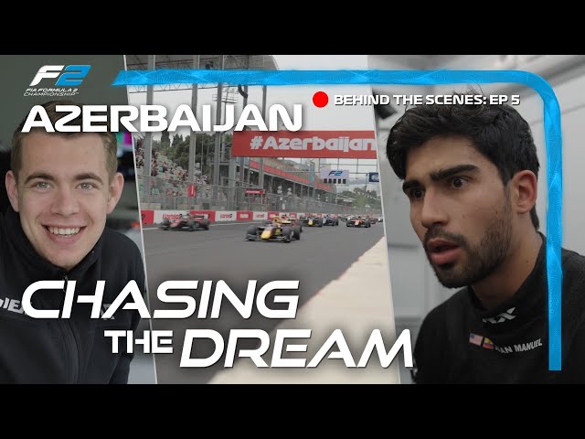 Chasing The Dream: Street Racing | Behind The Scenes F2 | 2023 Azerbaijan Grand Prix