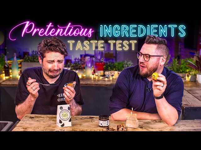 Taste Testing Pretentious Ingredients Vol.12 | Sorted Food