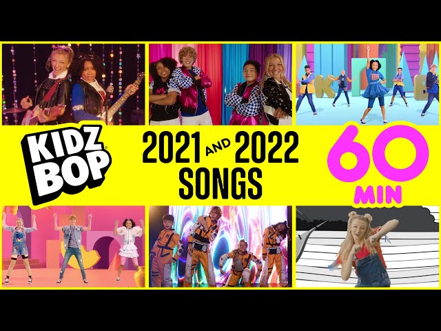 KIDZ BOP 2021 & KIDZ BOP 2022 Songs [1 Hour]