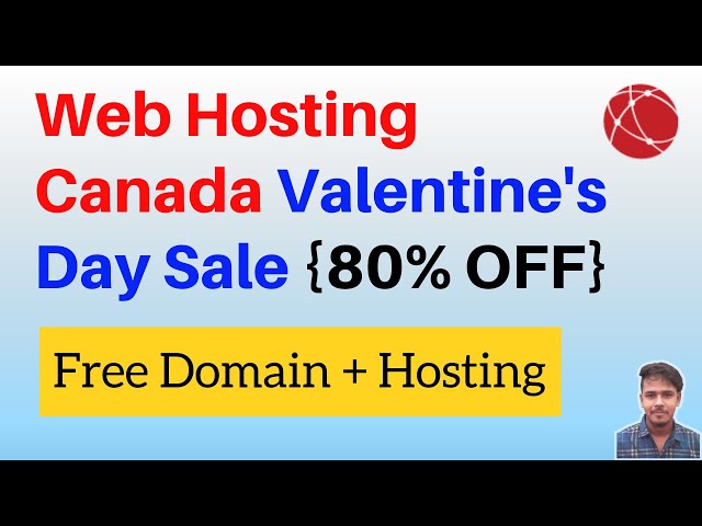 {80% OFF} Web Hosting Canada Valentine's Day Sale 2024 (Free Domain + Hosting @ Cheapest Price)