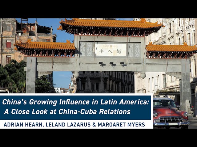 A Closer Look at China-Cuba Relations