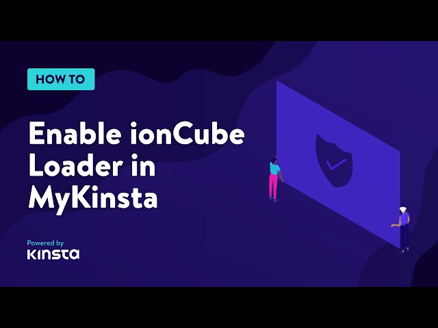 How to Enable ionCube Loader in MyKinsta