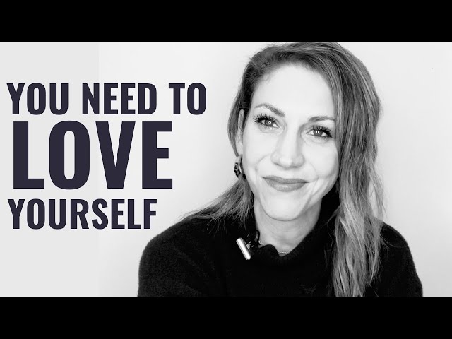 10 Things That Will Get Better When You Love Yourself