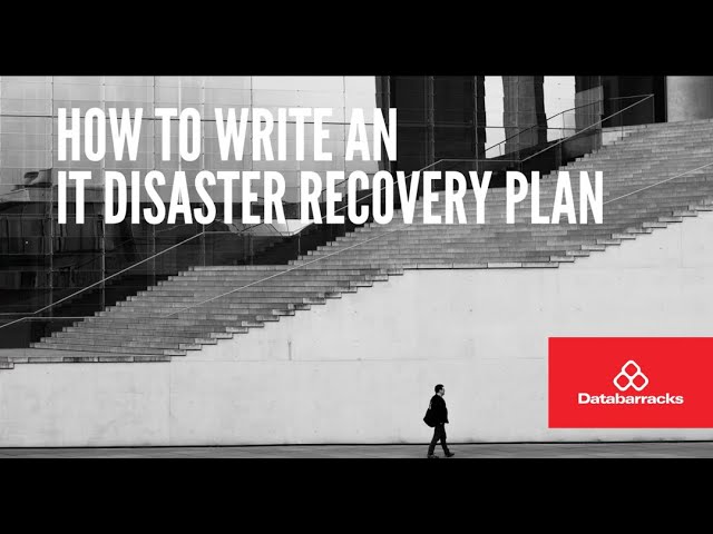 How to write an IT Disaster Recovery Plan