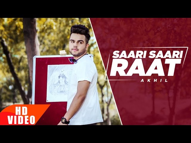 Saari Saari Raat (Full Video) | Akhil | Punjabi Love Song | Speed Records