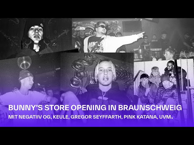 BUNNY’S STORE Opening in Braunschweig | mit Negatiiv OG, Keule, Gregor Seyffarth, Pink Katana, uvm.