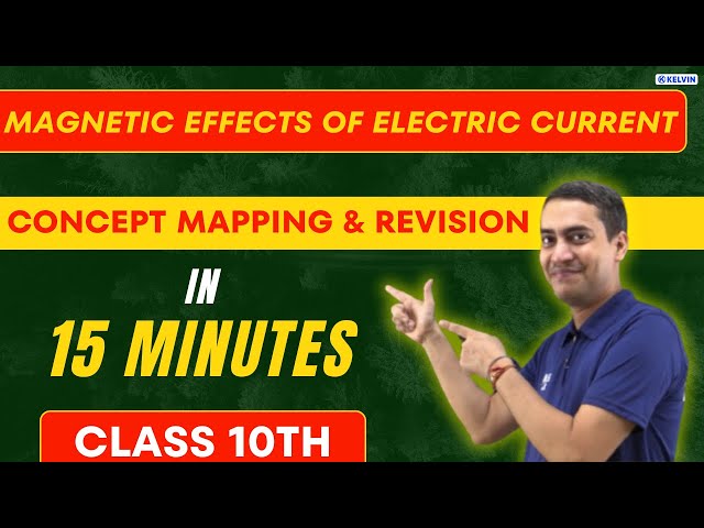 Magnetic Effects of Electric Current in 15 Minutes | Science Chapter 13 | Class 10th CBSE Board
