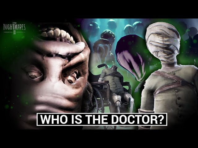 Who is the Doctor and What are his Patients? (Little Nightmares 2 Theory)