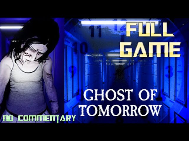 Ghost of Tomorrow | Full Game Walkthrough | No Commentary