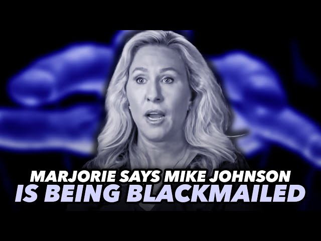 Marjorie Taylor Greene Suggests Mike Johnson Is Being Blackmailed By Mysterious Forces