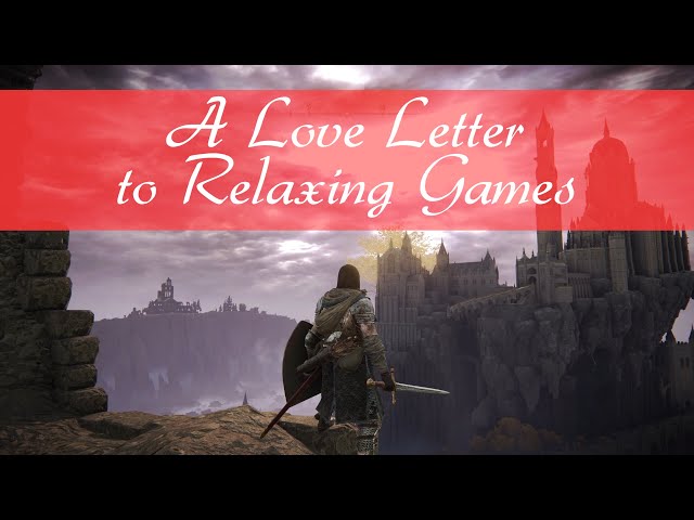 A Love Letter to Relaxing Games