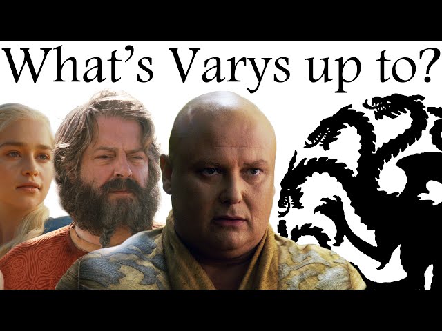 Spider: what's Varys up to?