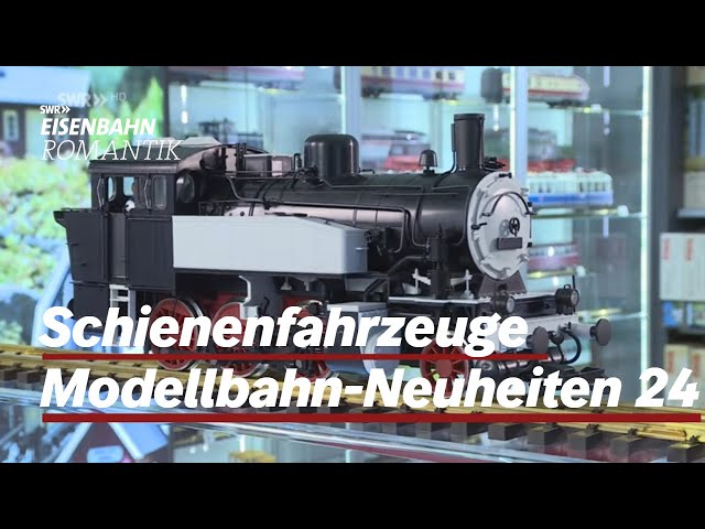 Schienenfahrzeuge - Modellbahn-Neuheiten 2024 | Eisenbahn-Romantik