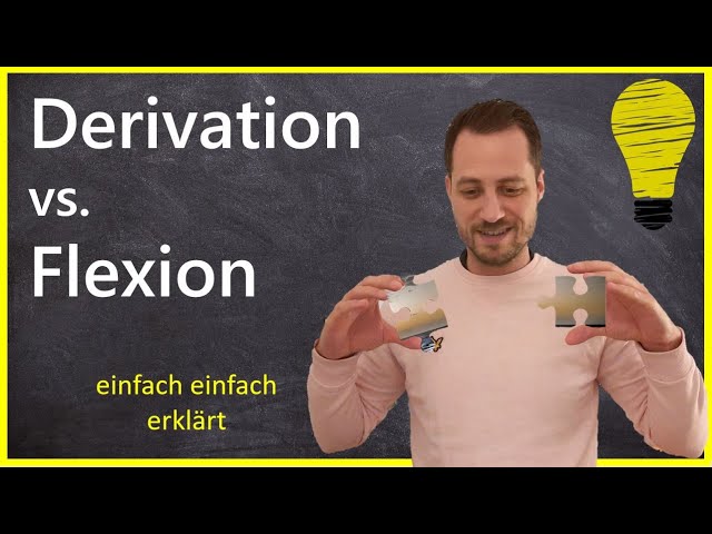 Derivation und Flexion in der Morphologie - Wortbildung im Deutschen