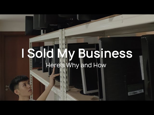 I Sold My Business - Here's Why and How