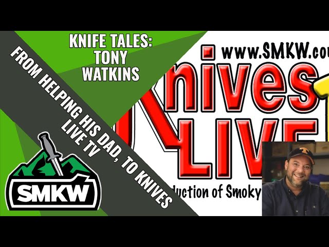 Knife Tales: The Experience of Tony Watkins