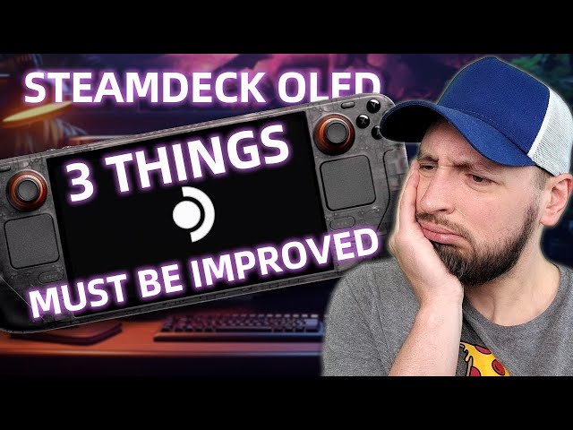 What #steamdeck OLED Needs to Improve