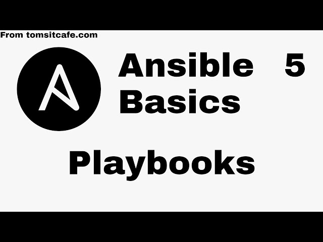 Ansible Basics 05: Playbooks