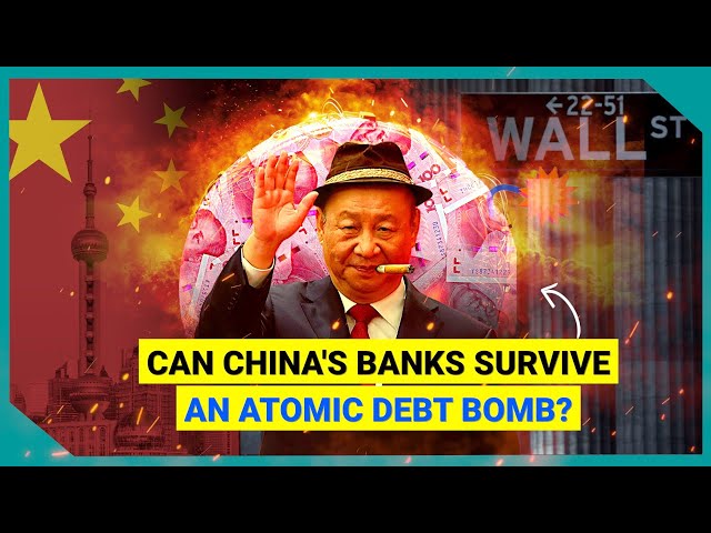 China's debt problem and the Chinese banks that will be hit first