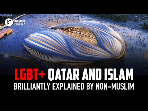 LGBT+ Qatar and Islam brilliantly explained by non-Muslim