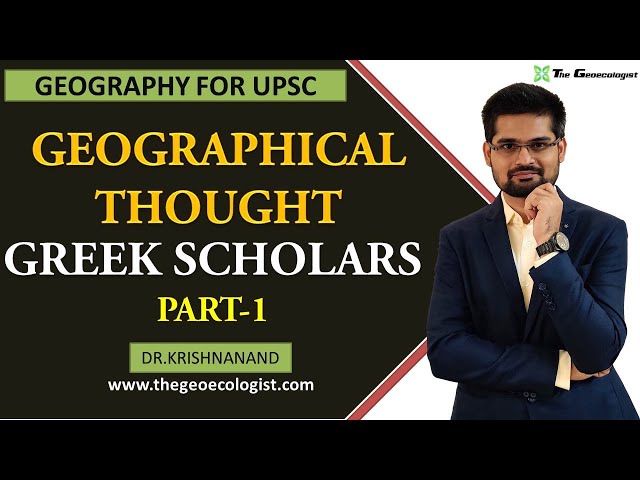 GREEK SCHOLARS | Part-1 | GEOGRAPHICAL THOUGHT | By Dr.Krishnanand