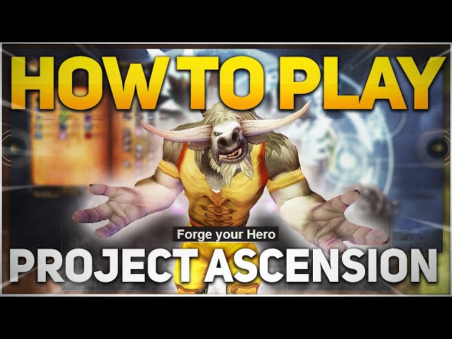 How to Play Project Ascension - Classless World of Warcraft Guide 2021