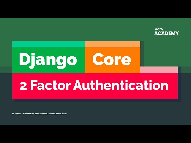 Towards Django Two Factor Authentication Integration