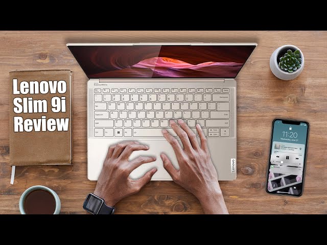 Lenovo Slim 9i Review - Thin and Powerful Perfection
