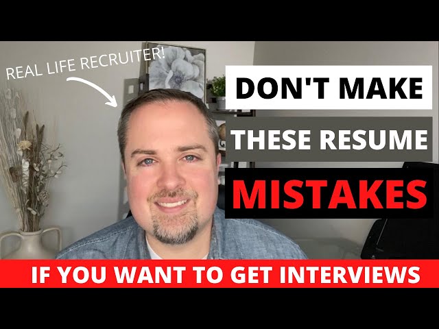 How NOT to Write a Resume - 7 Common Mistakes People Make On Their Resume