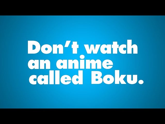 Don't Watch An Anime Called Boku - Typography