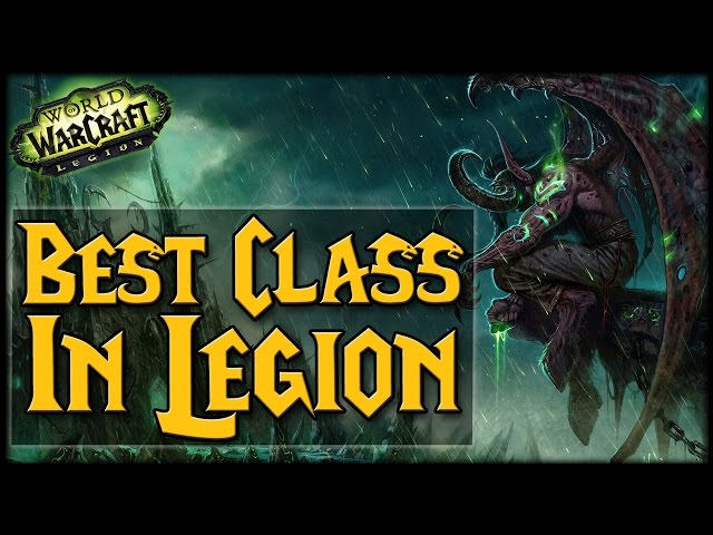 [LEGION] What's The Best Class So Far?