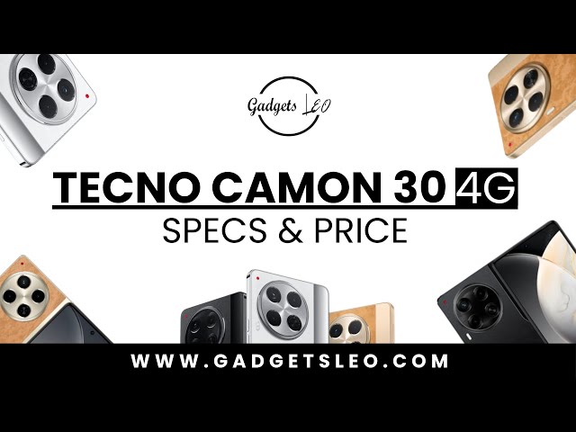 TECNO CAMON 30 4G SPECS AND PRICE IN KENYA | GADGETS LEO
