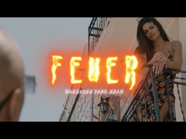 Olexesh - FEUER feat. Calo (prod. von Siesto) [Official Video]